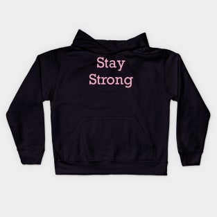 Stay Strong Kids Hoodie